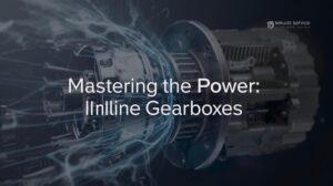 Mastering the Power of Inline Gearboxes